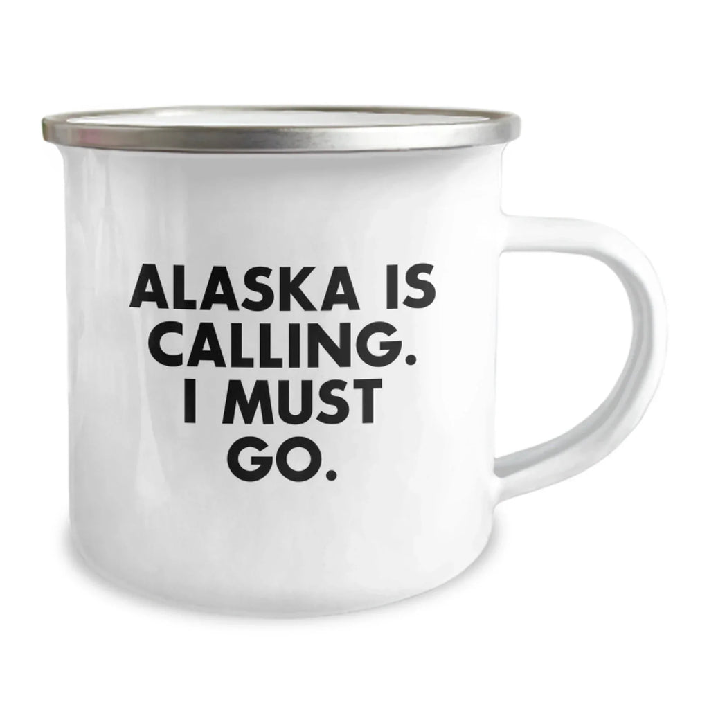 Funny Alaska Gifts for Birthday: 'Alaska Is Calling. I Must Go.' Camping Mug Gifts from Friends for Alaska Enthusiasts