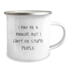 Funny Banker Gifts for Men from Friends - I May Be A Banker, But I Can't Fix Stupid People. Graduation Unique Items - Image 2