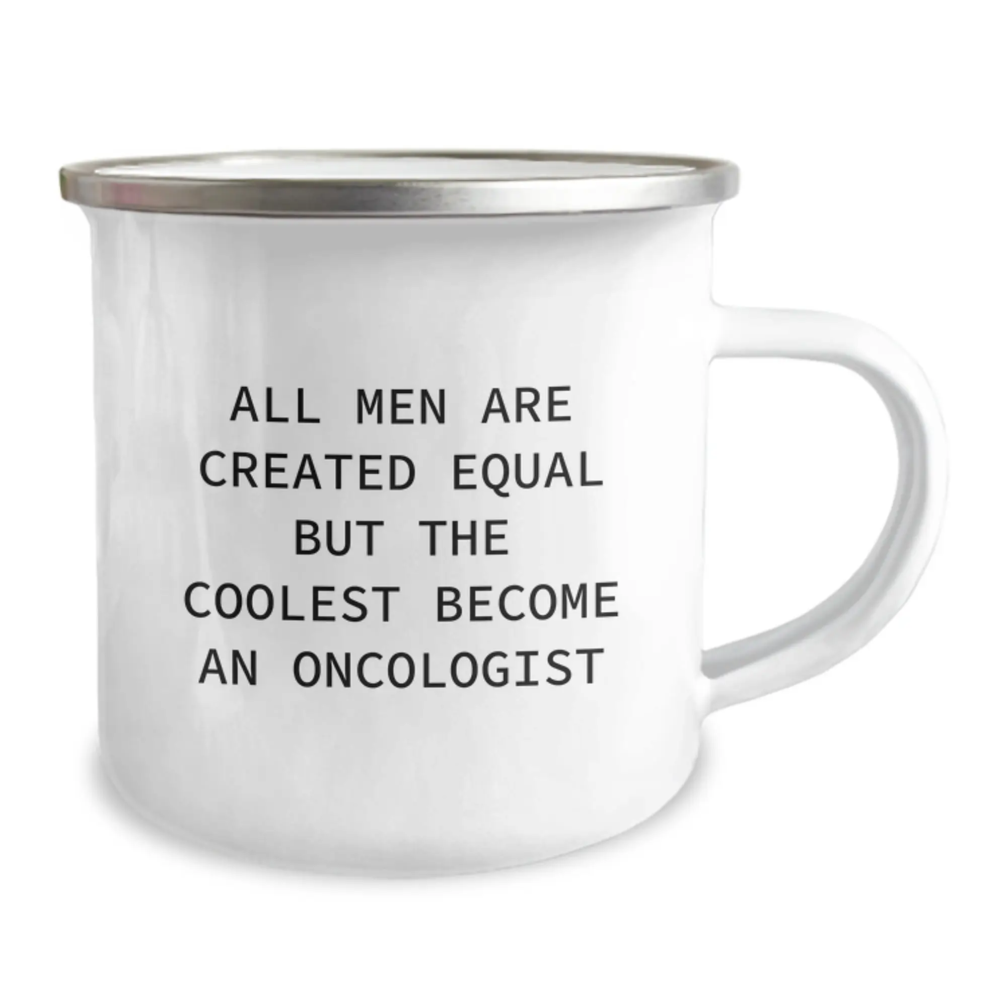 Oncologist Keepsake Camping Mug for Him Gift Men Are Created Equal - Image 2