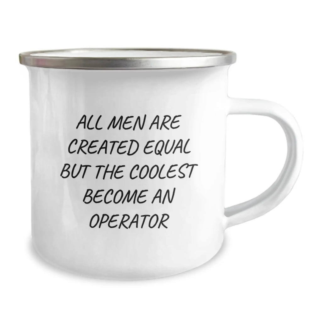 Funny Operator Gifts for Dad - 'All Men Are Created Equal But The Coolest Become An Operator' Camping Mug, Stainless Steel - Image 2