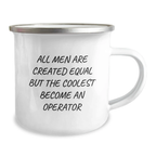 Funny Operator Gifts for Dad - 'All Men Are Created Equal But The Coolest Become An Operator' Camping Mug, Stainless Steel - Image 2