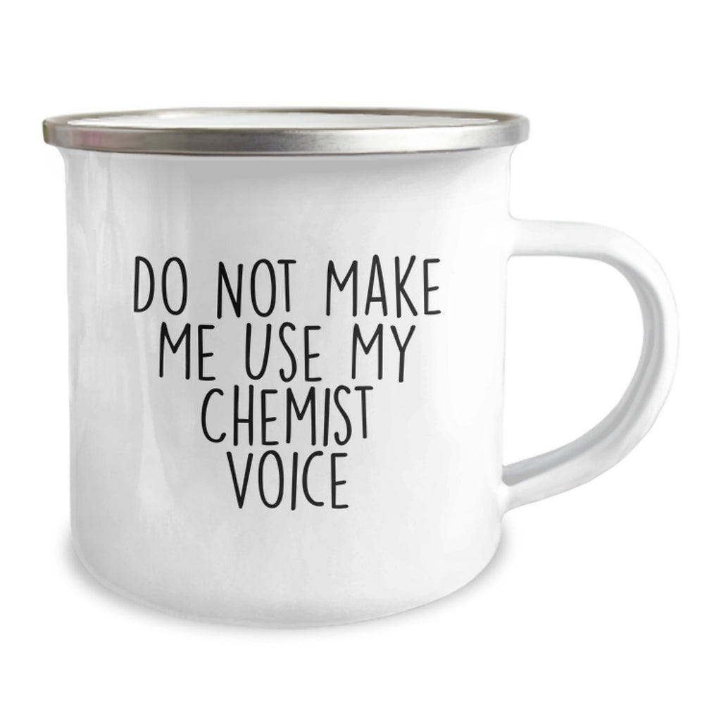 Birthday Gift for Chemist Camping Mug – Do Not Make Me Use Chemist Voice - Image 2