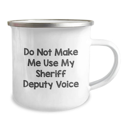 Funny Sheriff Deputy Christmas Unique Gifts from Friends and Family - Don't Make Me Use My Sheriff Deputy Voice - Unique Camping Mug Gifts for Sheriff Deputy Men and Women - Image 2