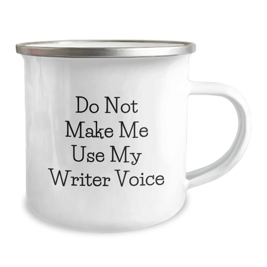 Funny Writer Gifts from Men to Women - Camping Mug for Writer - Do Not Make Me Use My Writer Voice - Mother's Day Unique Gifts - Image 2