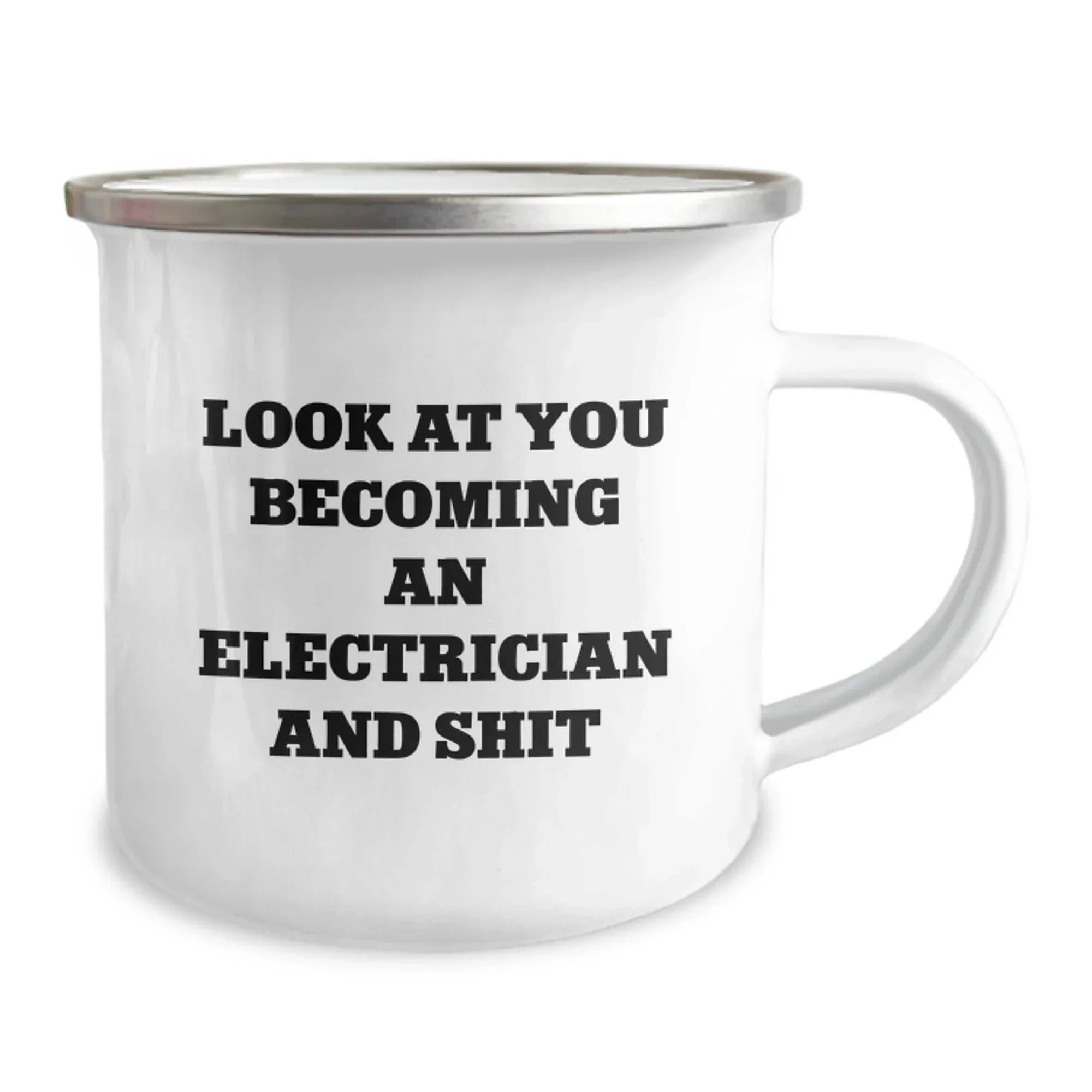 Funny Electrician Gifts for Men from Friends and Family - Look At You Becoming An Electrician And Shit, Unique Christmas Unique Gifts for Electrician, Electrician Camping Mug