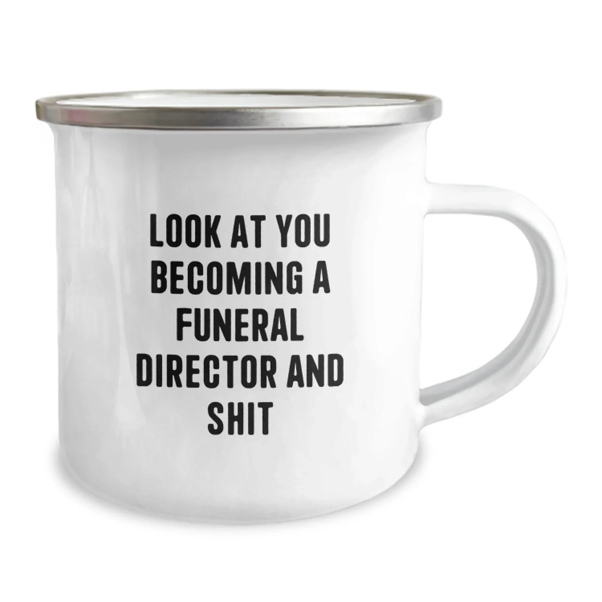 Funny Funeral Director Gifts for Men - Christmas Unique Mugs, 'Look At You Becoming A Funeral Director And Shit' - Camping Mug Gifts from Friends to Family