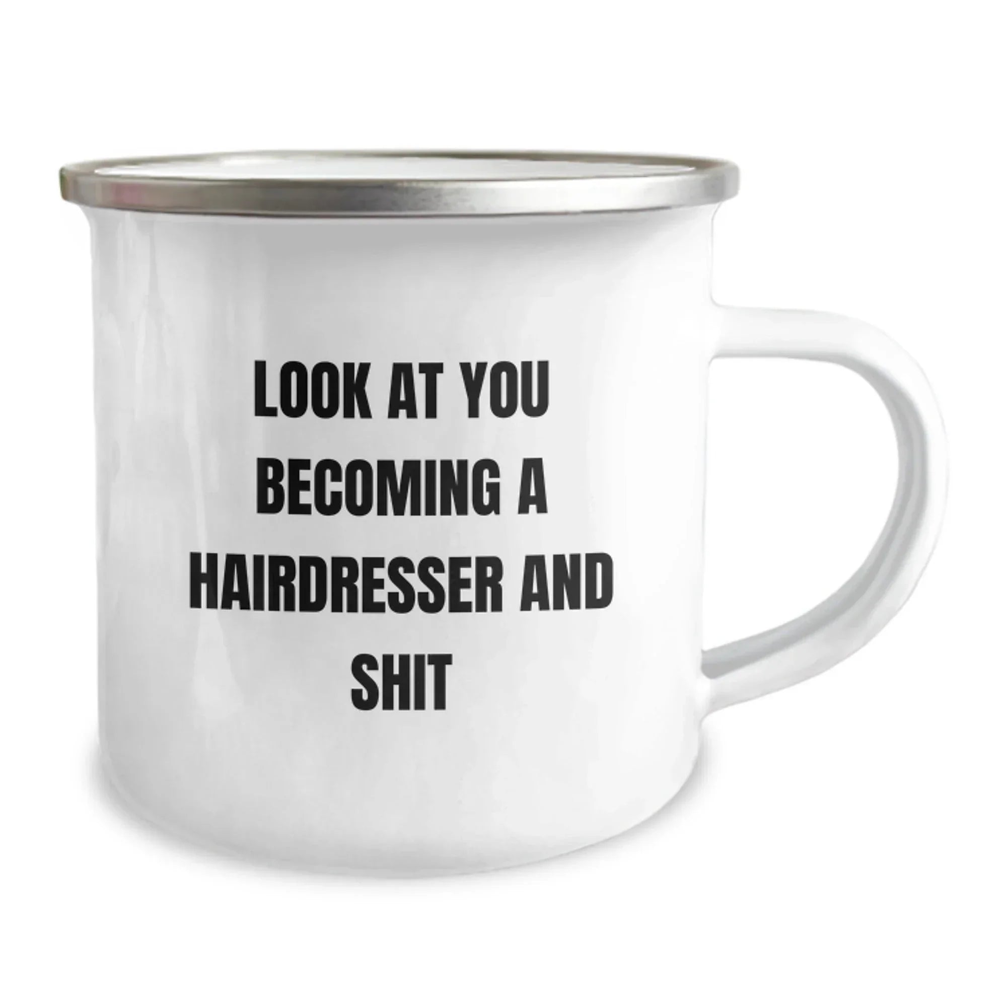 Gifts from Friends for Hairdresser - 'Look At You Becoming A Hairdresser And Shit' Funny Camping Mug, Birthday Unique Gifts
