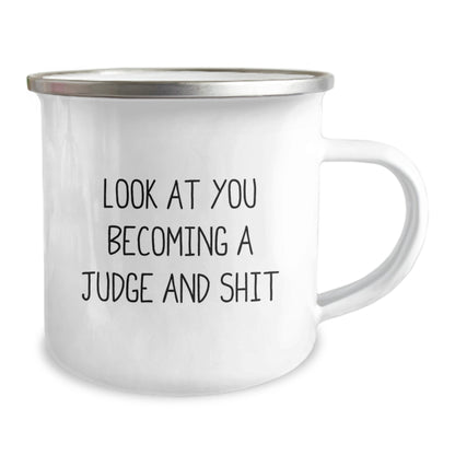 Judge Gifts, Funny Camping Mug, 'Look At You Becoming A Judge And Shit', Birthday Unique Gifts for Judge, Gifts from Friends, Gifts for Judge - Image 2