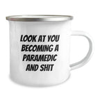 Funny Rescue Worker Gifts for Birthday, Look At You Becoming A Rescue Worker And Shit, Camping Mug - Gifts from Friends for Rescue Worker