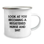 Funny Registered Nurse Gifts from Family - Mother's Day Unique Gifts for Registered Nurse - Camping Mug with 'Look At You Becoming A Registered Nurse And Shit' - Image 2