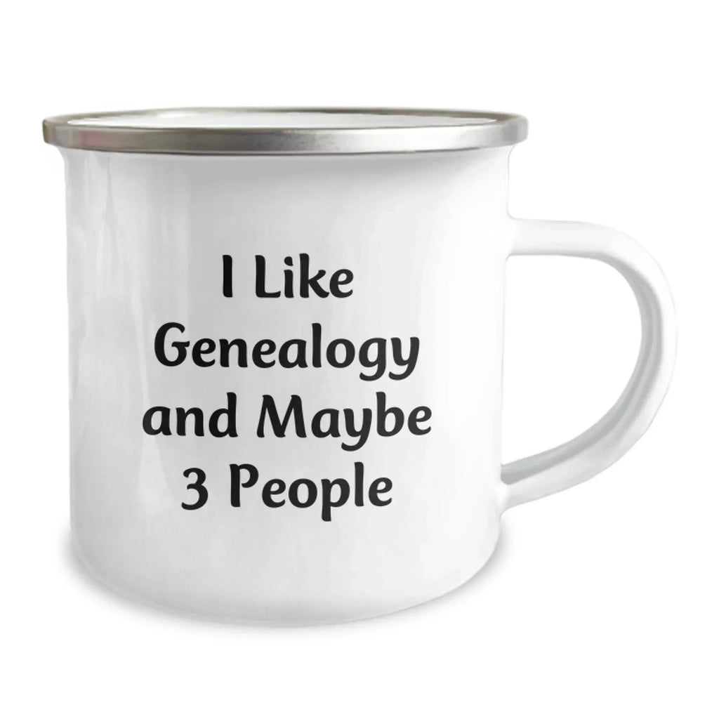 Genealogy Gifts for Genealogy Enthusiasts, Funny Camping Mug Gifts from Family, I Like Genealogy And Maybe 3 People Christmas Unique