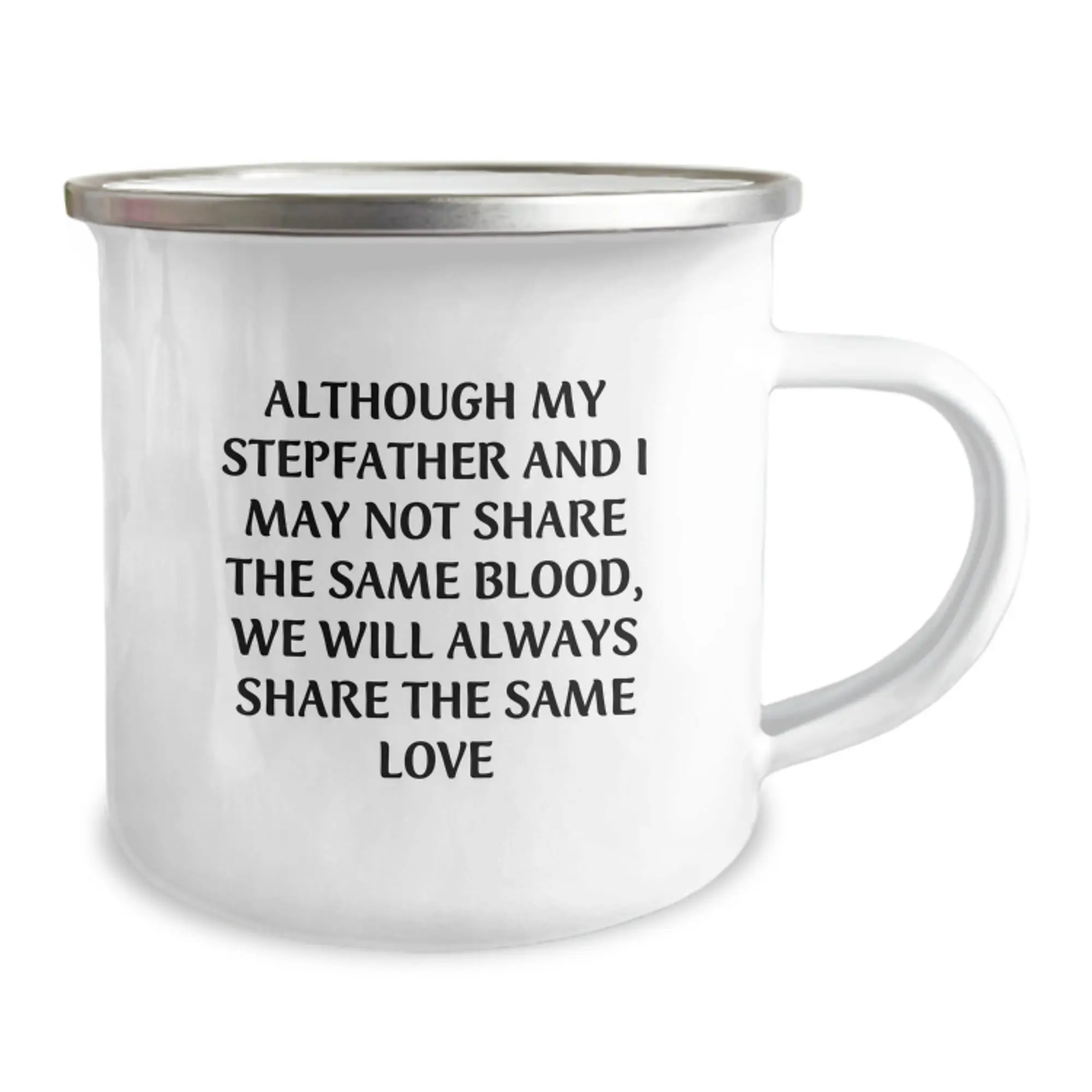Unique Gifts for Stepfather, Funny Camping Mug, Although My Stepfather And I May Not Share The Same Blood, We Will Always Share The Same Love, Birthday Unique Gifts from Men to Stepfather - Image 2
