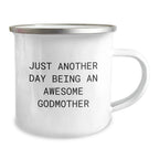 Funny Godmother Gifts from Family, Christmas Unique Mugs for Awesome Godmother, Inspirational 'Just Another Day Being An Awesome Godmother' Quote Camping Mug