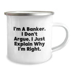 Funny Banker Gifts for Men from Coworkers - Christmas Unique Mugs for Bankers, I'm A Banker. I Don't Argue.