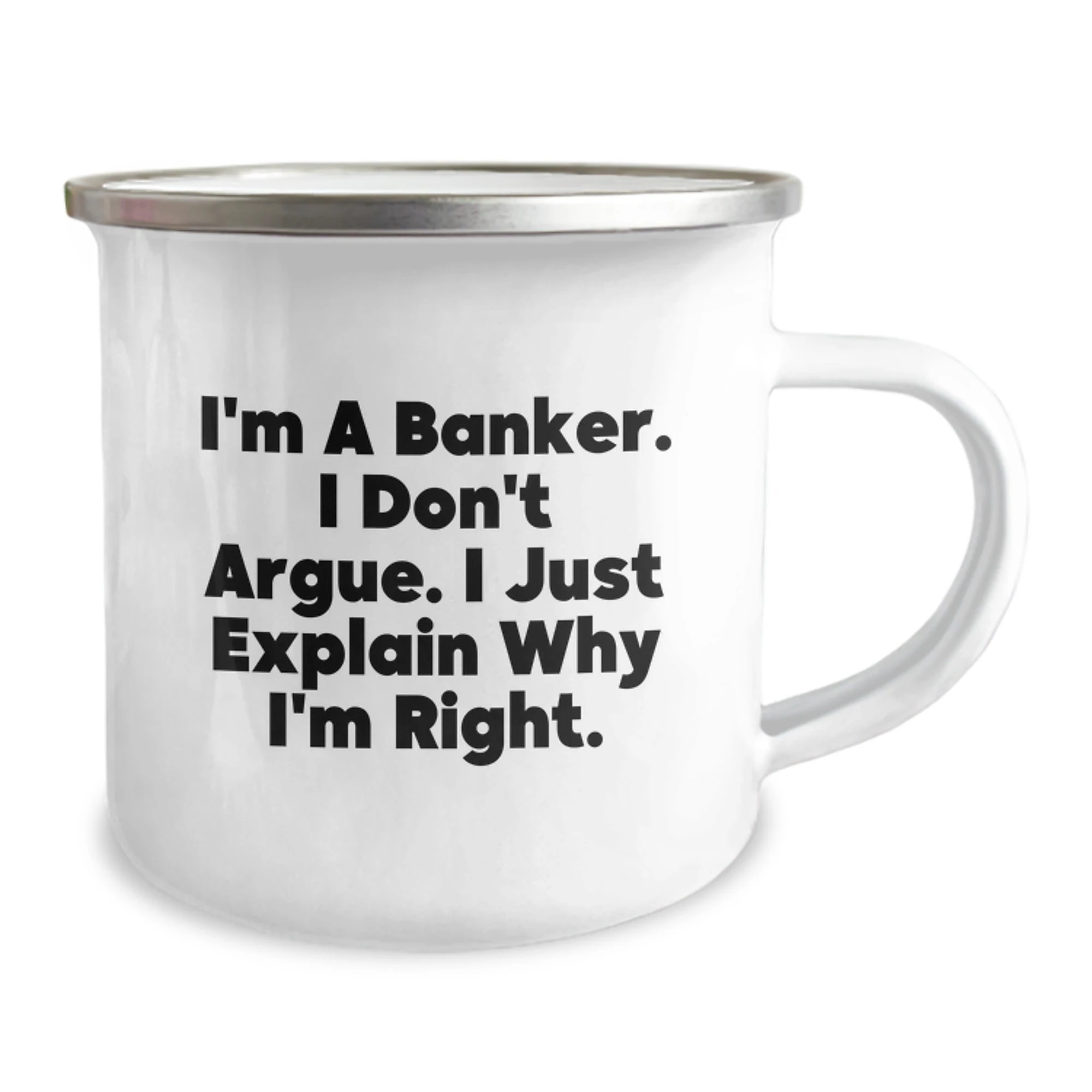 Funny Banker Gifts for Men from Coworkers - Christmas Unique Mugs for Bankers, I'm A Banker. I Don't Argue.