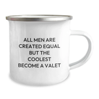 Funny Valet Gifts for Him, Best Camping Mug for Dad on Father's Day Unique, 'All Men Are Created Equal But The Coolest Become A Valet' Stainless Steel Mug - Image 2