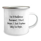 Radiation Therapist Funny Quote Camping Mug Gifts for Radiation Therapist Men Women Friends Family, A Great Unique Christmas Unique Gift Idea, Hand Washed Stainless Steel Enamel Finish