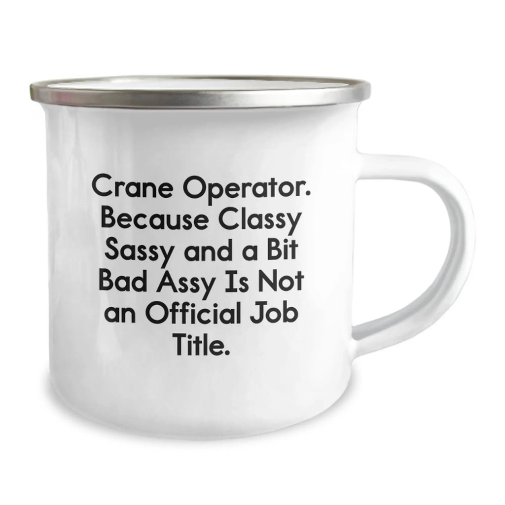 Funny Crane Operator Gifts for Men - Unique Crane Operator Camping Mug, Perfect for Friends or Family - Classy Sassy and A Bit Fearless Gifts from - Image 2