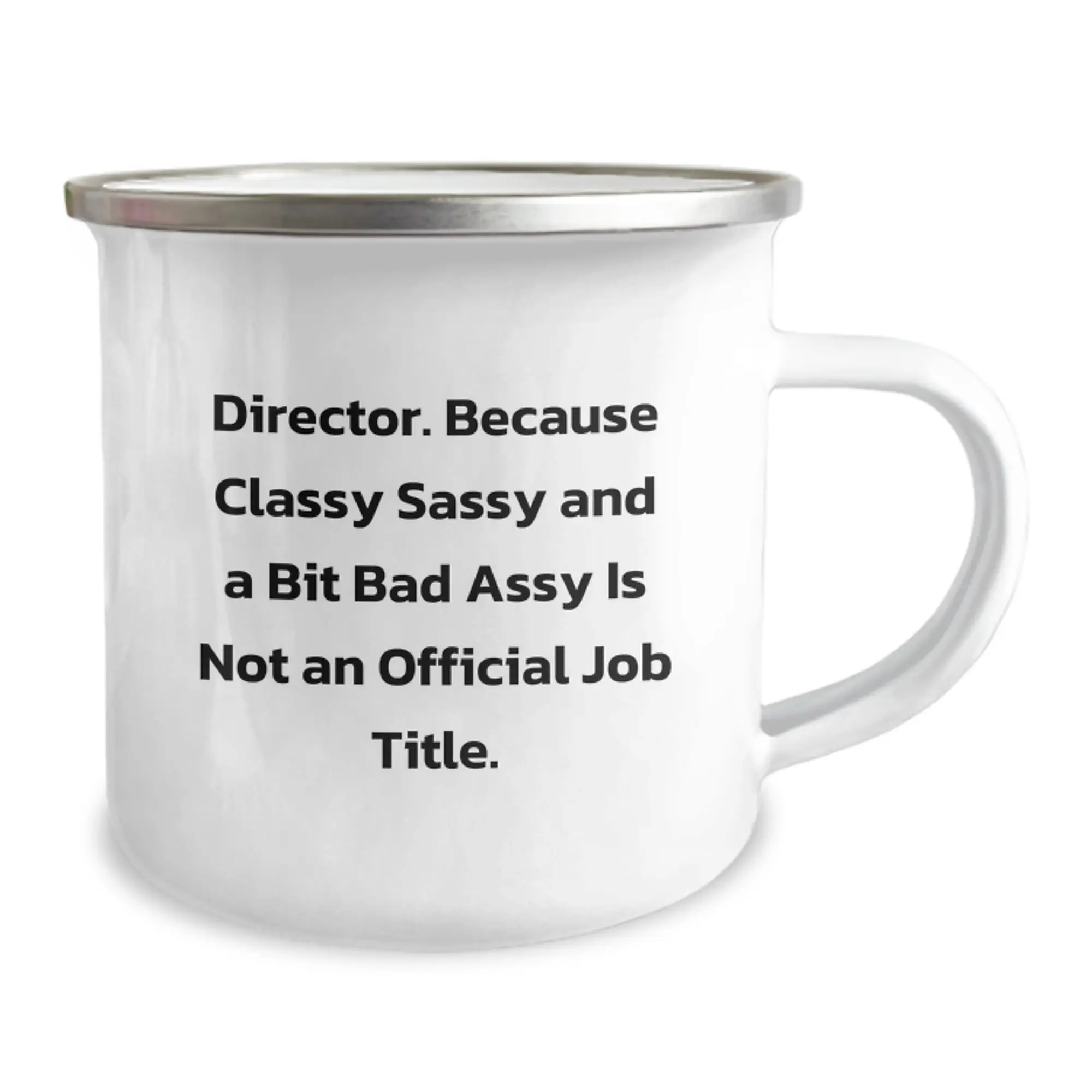 Funny Gifts from Men to Women Director Friends, Unique Camping Mug for Graduation Director, Director Quote: Classy Sassy And A Bit Fearlessy Is Not An Official Job Title - Image 2