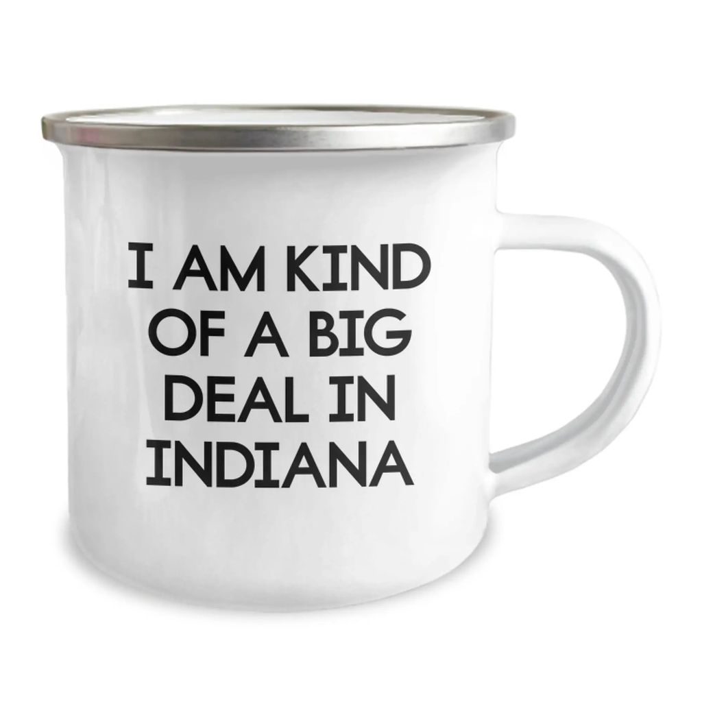 Funny Indiana Camping Mug Gifts from Men to Friends, I Am Kind Of A Prime Selection In Indiana - Image 2