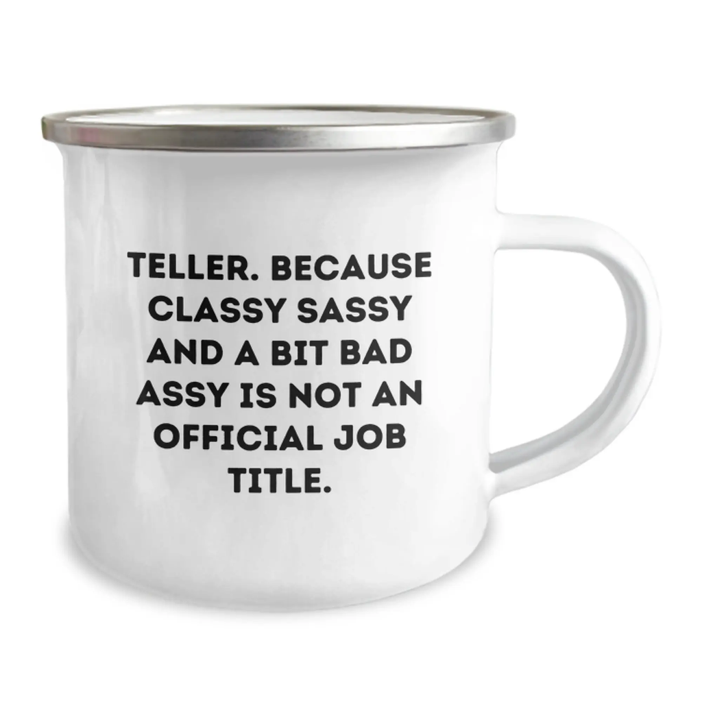 Funny Teller Graduation Gifts from Friends for Teller, Classy Sassy And A Bit Fearlessy Is Not An Official Job Title Stainless Steel Camping Mug - Image 2
