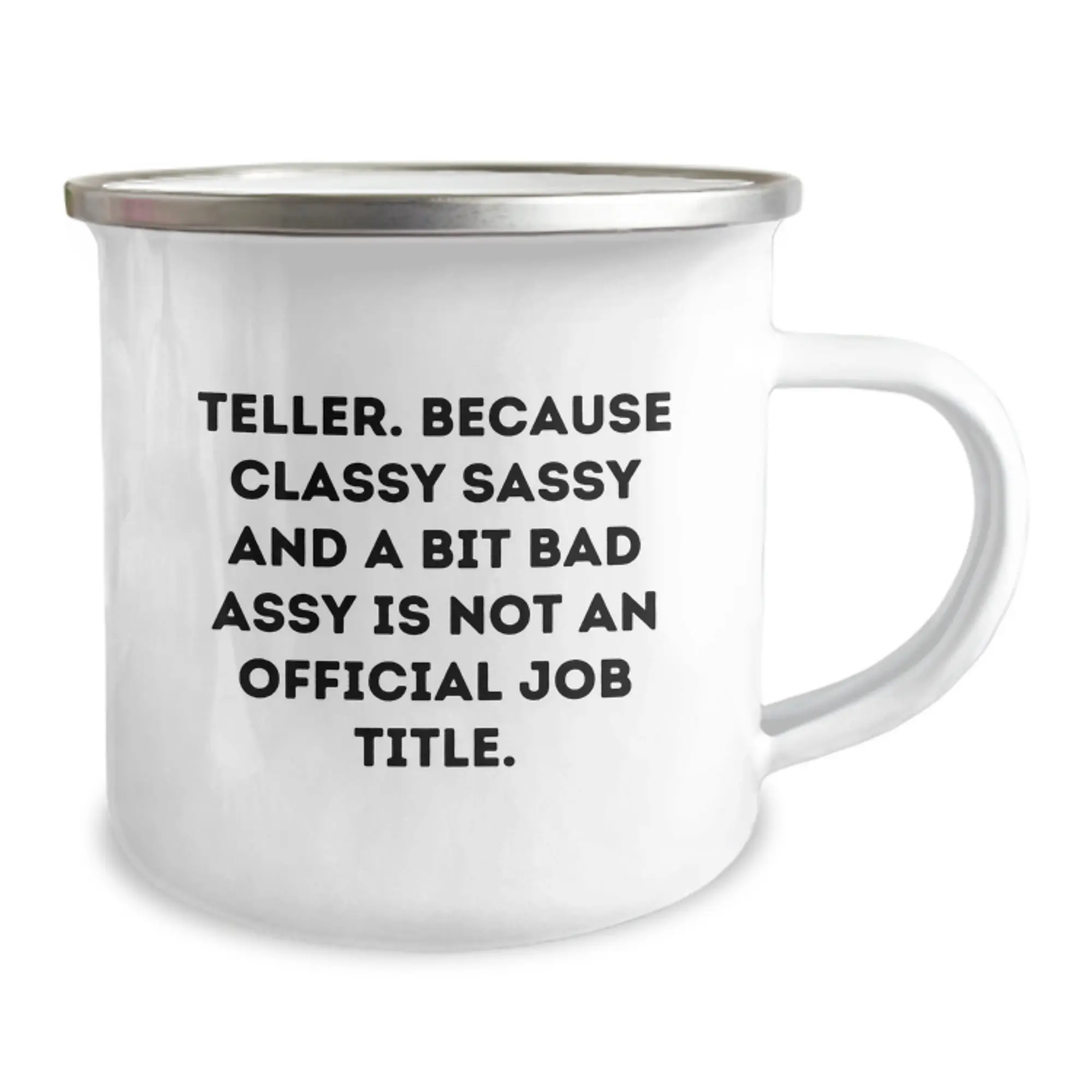Funny Teller Graduation Gifts from Friends for Teller, Classy Sassy And A Bit Fearlessy Is Not An Official Job Title Stainless Steel Camping Mug - Image 2
