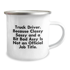 Truck Driver Gifts from Friends for Valentine's - Funny 'Classy Sassy And A Bit Fearlessy' Camping Mug, Perfect for Truckers, 12 oz Stainless Steel with Enamel Finish - Image 2