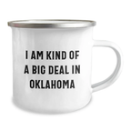 Oklahoma Camping Mug, Funny Gift for Friends and Family from Oklahoma, I Am Kind Of A Prime Selection In Oklahoma - Perfect For Graduation and Camping Trips - Image 2