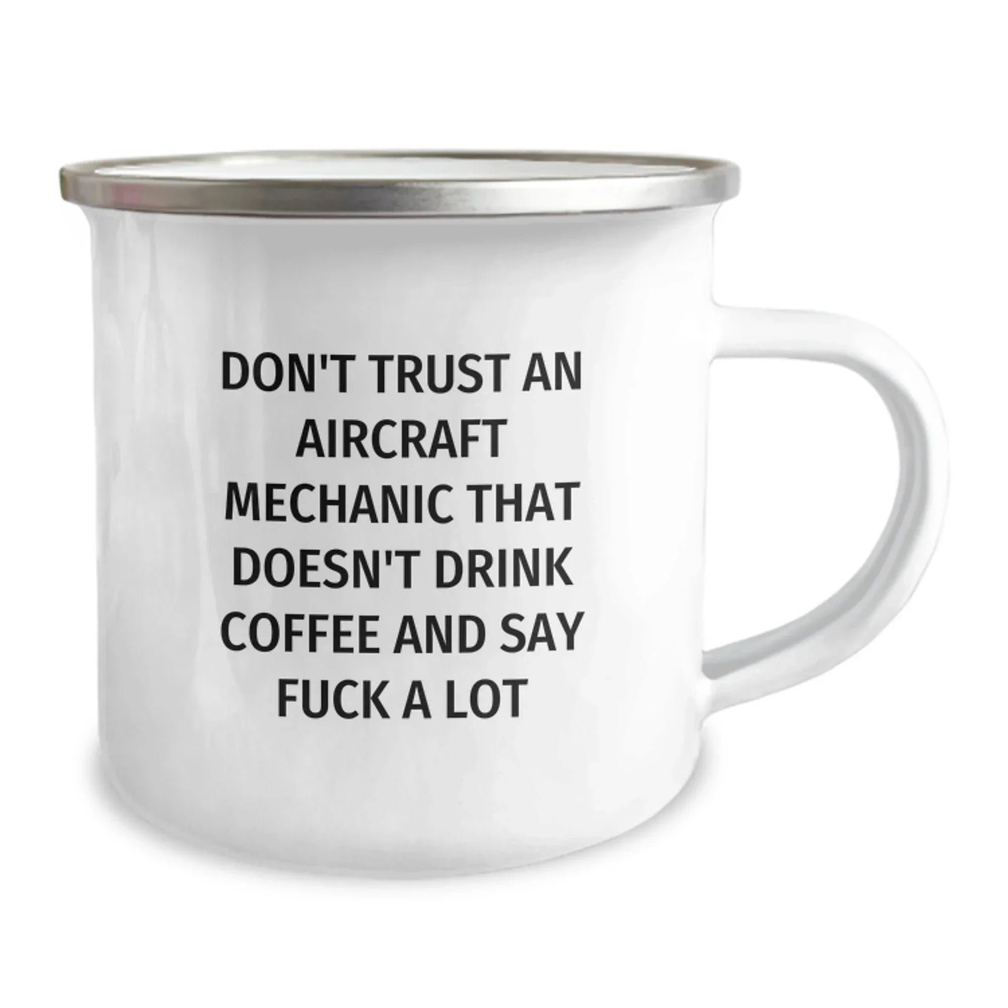 Funny Aircraft Mechanic Gifts for Men - 'Don't Trust An Aircraft Mechanic That Doesn't Drink Coffee', Unique Camping Mug, Christmas Unique Gifts from Friends