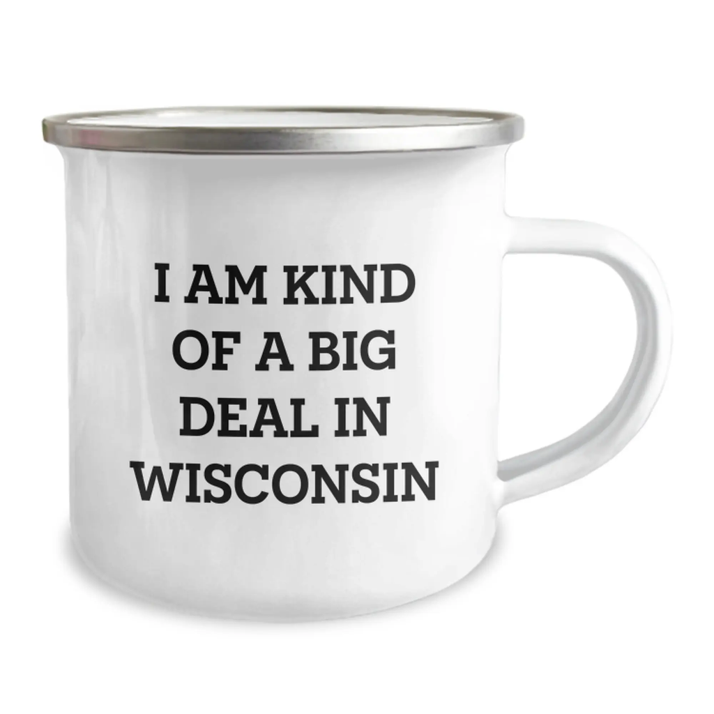 Wisconsin Camping Mug, I Am Kind Of A Prime Selection In Wisconsin, Birthday Unique Gifts from Friends to Family - Image 2