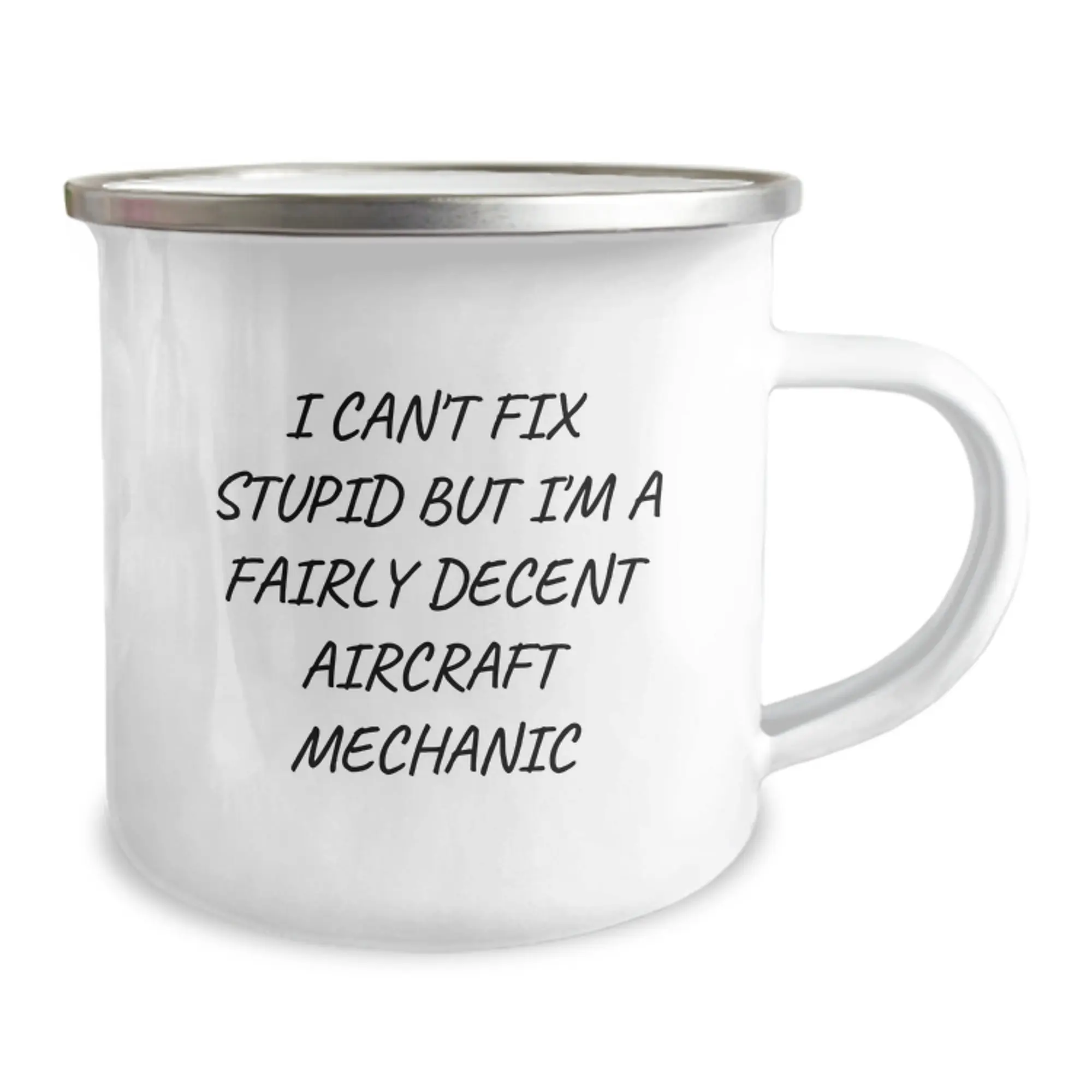 Funny Gifts from Family and Friends for Men Who Can't Fix Stupid But Are Fairly Decent Aircraft Mechanics, Unique Camping Mug, Graduation - Image 2