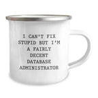 Funny Gifts for Database Administrator Friends and Coworkers - Inspirational Camping Mug for Men Women Family