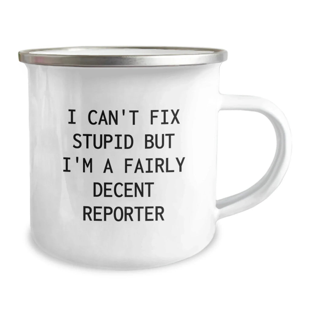 Funny Reporter Gifts for Men from Friends, Camping Mug Quote 'I'm A Fairly Decent Reporter' Christmas Unique Gifts