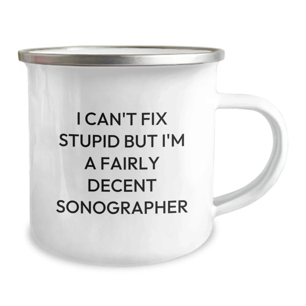 Funny Sonographer Gifts for Men, 'I Can't Fix Stupid' Camping Mug, Unique Christmas Ideas for Friends, Coworkers, Family