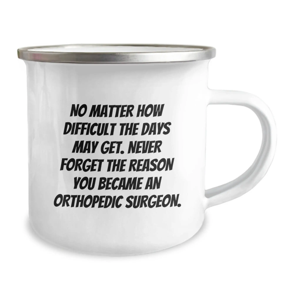 Funny Orthopedic Surgeon Gifts from Friends and Family for Graduation Unique Ceremonies Orthopedic Surgeon Camping Mugs with Inspirational Quote - Image 2