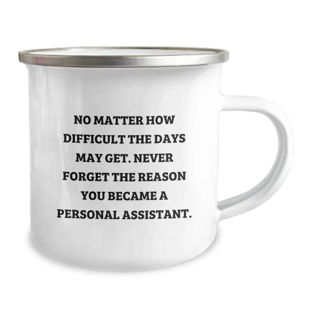 Funny Personal Assistant Gifts for Men - Camping Mug with Inspirational Quote, Gifts from Friends to Family, Christmas Unique Presents
