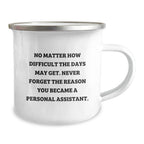 Funny Personal Assistant Gifts for Men - Camping Mug with Inspirational Quote, Gifts from Friends to Family, Christmas Unique Presents
