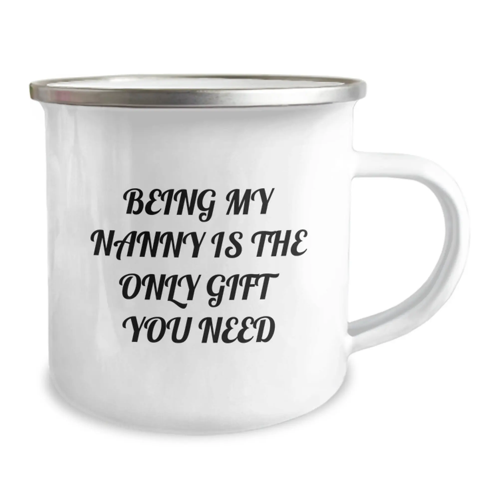 Unique Gifts from Family for Nanny, Funny Camping Mug, Being My Nanny Is The Only Gift You Need, Perfect Graduation Unique Gifts - Image 2