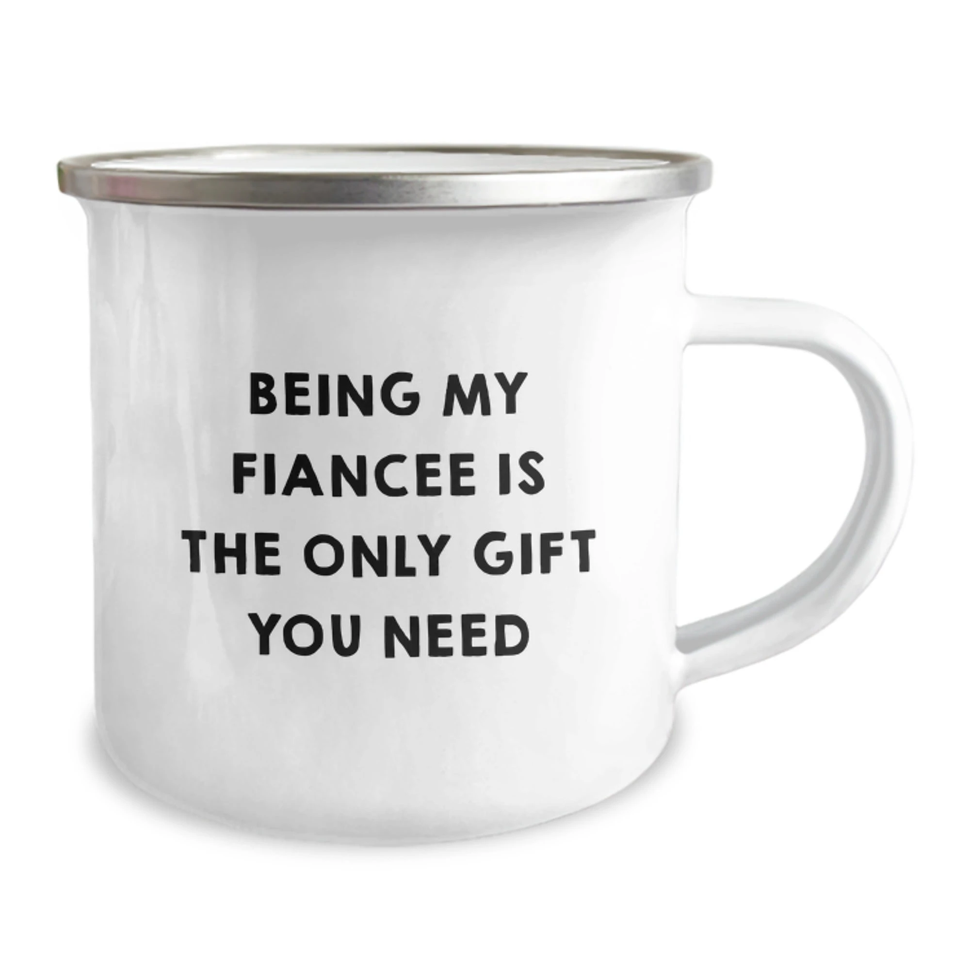 Funny Gifts from Men for Fiancee, Unique Camping Mug with Being My Fiancee Is The Only Gift You Need Quote, Christmas Unique Gifts