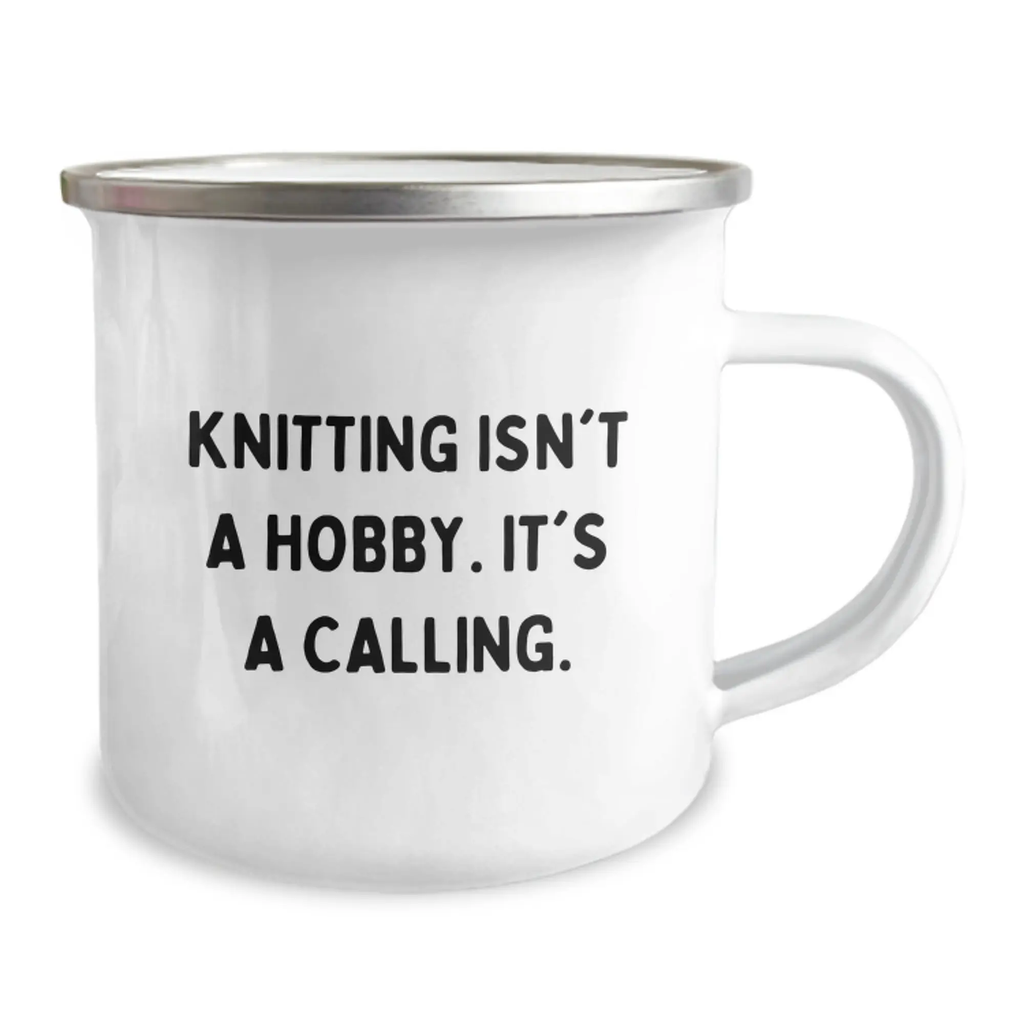 Funny Knitting Gifts from Friends for Graduation Unique Gifts - 'Knitting Isn't A Hobby. It's A Calling.' Camping Mug - Image 2