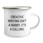 Creative Writing Inspirational Gifts from Friends to Creative Writing Enthusiasts, Camping Mug, Christmas Unique Presents - 'Creative Writing Isn't A Hobby, It's A Calling' Funny Quote