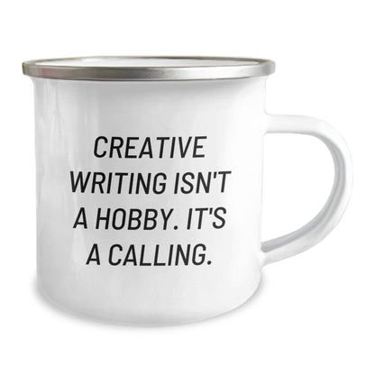Creative Writing Inspirational Gifts from Friends to Creative Writing Enthusiasts, Camping Mug, Christmas Unique Presents - 'Creative Writing Isn't A Hobby, It's A Calling' Funny Quote - Image 2