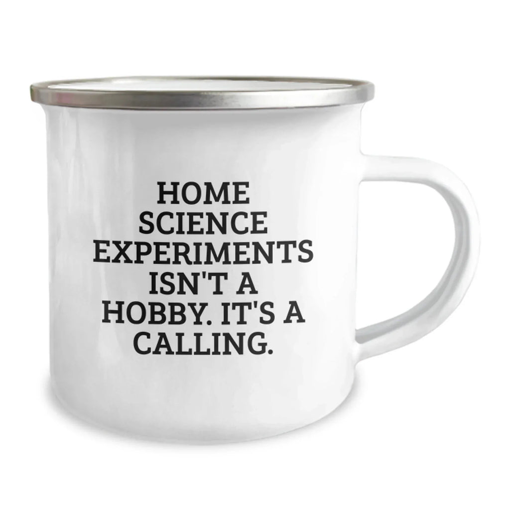 Funny Home Science Experiments Gifts for Men - Camping Mug for Coffee Lovers - Home Science Experiments Isn't A Hobby Its A Calling Christmas Unique Gifts from Friends and Family