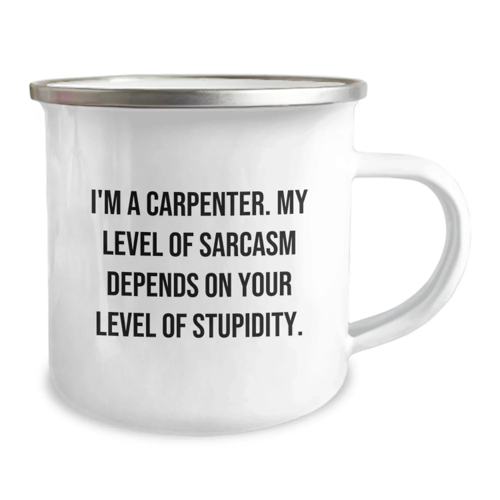 Funny Gifts from Friends for Carpenter, Christmas Unique Gifts, Insulting Sarcasm Level Camping Mug