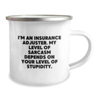 Funny Gifts from Insurance Adjuster Friends - Valentine's Unique Mugs, Camping Mug for Insurance Adjuster, Sarcasm Level Dependent Humor - Image 2