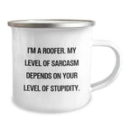 Funny Roofer Gifts for Him, Sarcasm Humor Christmas Unique Presents, Roofer Enamel Camping Mug with I'm A Roofer Quote