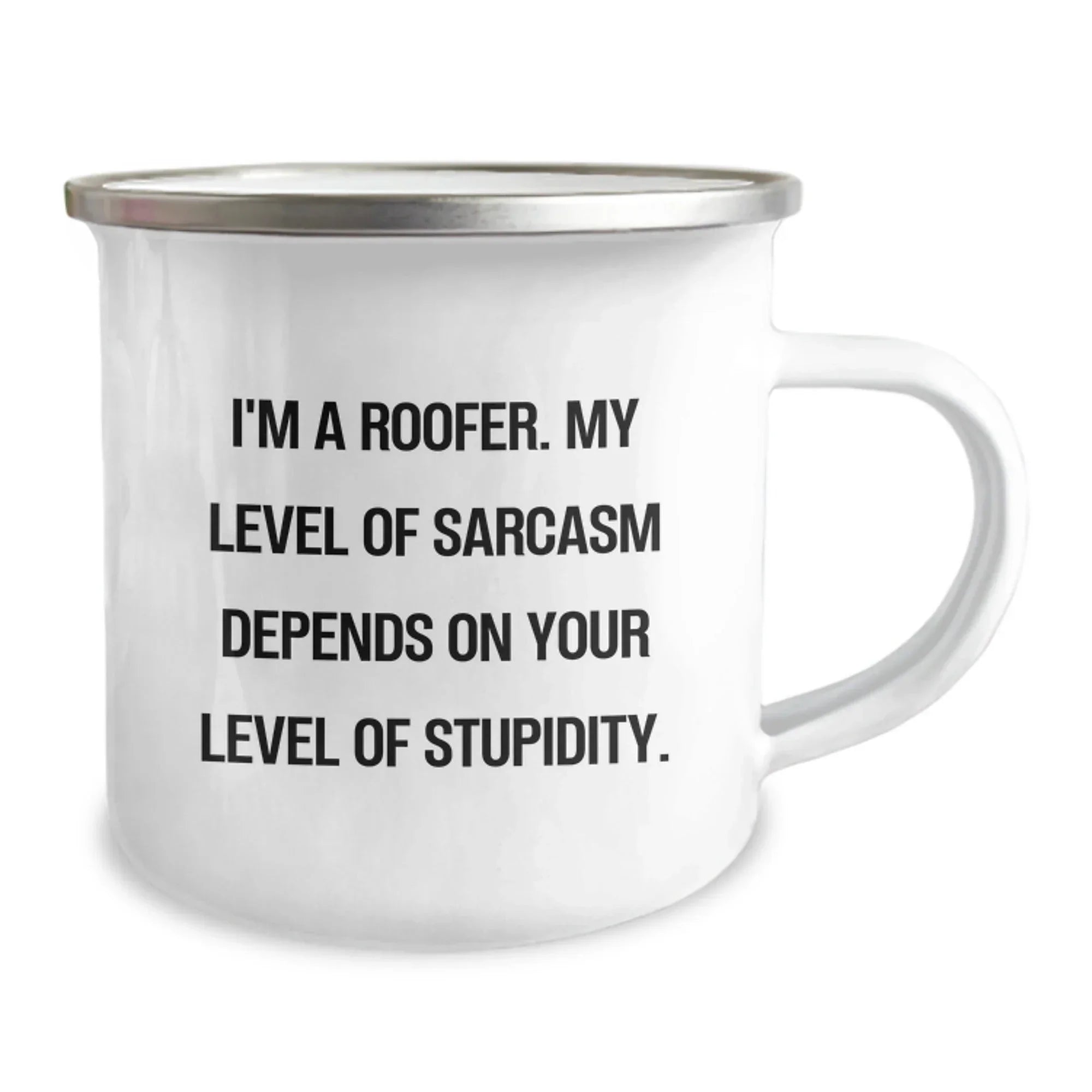 Funny Roofer Gifts for Him, Sarcasm Humor Christmas Unique Presents, Roofer Enamel Camping Mug with I'm A Roofer Quote