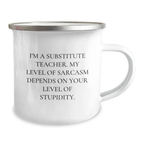 Funny Substitute Teacher Gifts for Graduation Unique Gifts from Friends, Family, Coworkers, or Men - 'I'm A Substitute Teacher. My Level Of Sarcasm Depends On Your Level Of Stupidity.' Camping Mug - Image 2
