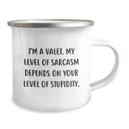 Funny Valet Gifts for Men - 'I'm A Valet. My Level Of Sarcasm Depends On Your Level Of Stupidity.' Valet Christmas Unique Gifts from Friends