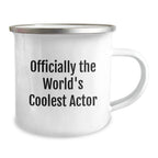 Funny Actor Gifts for Men, Officially The World's Coolest Actor Camping Mug, Christmas Unique Gifts from Family